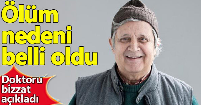 Halit Akçatepe neden öldü? İşte doktorundan açıklama