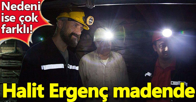 Halit Ergenç madene indi