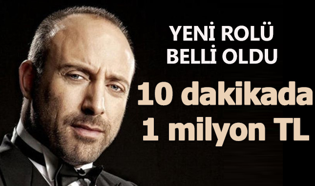 Halit Ergenç'in yeni durağı belli oldu! 10 dakikada 1 milyon TL
