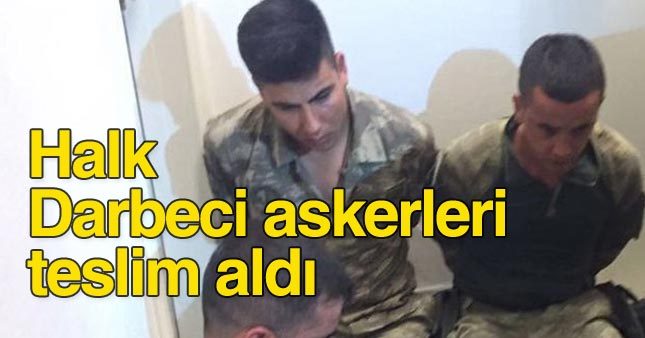 Halk, darbecileri polise teslim ediyor