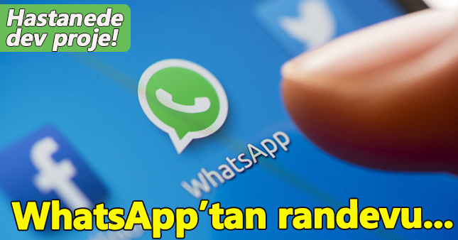 Türkiye'de ilk 'Whatsaap randevu hattı' kuruldu