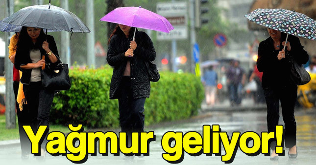 Meteoroloji uyardı: Yağmur geliyor