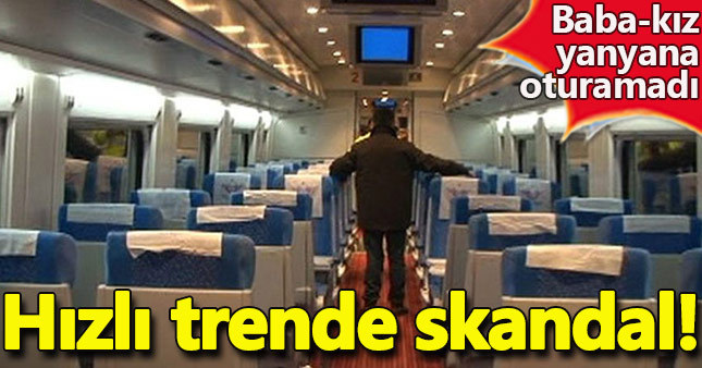 Hızlı trende ‘baba-kız yolculuğuna engel olundu’ iddiası
