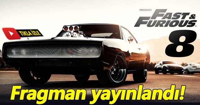 Hızlı ve Öfkeli 8 fragmanı nefesleri kesti!