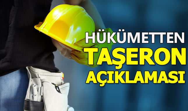 Hükümetten taşeron açıklaması - Taşeron yasası ne zaman çıkacak - Taşeron işçilere ne zaman kadro verilecek?