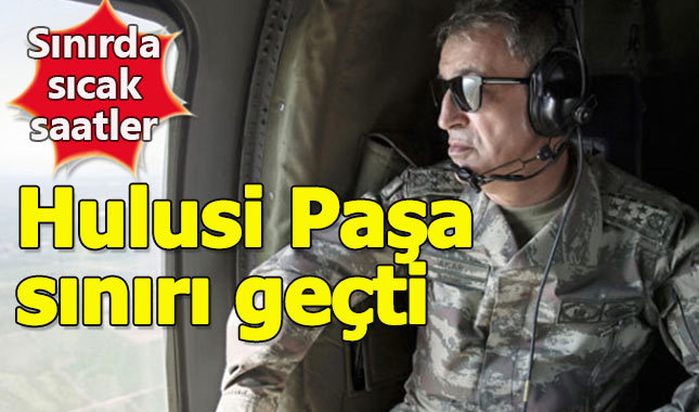 Hulusi Akar, Suriye sınırında