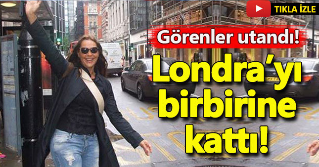 Hülya Avşar Londra'yı birbirine kattı