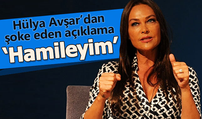 Hülya Avşar'dan şaşırtan "hamilelik" açıklaması