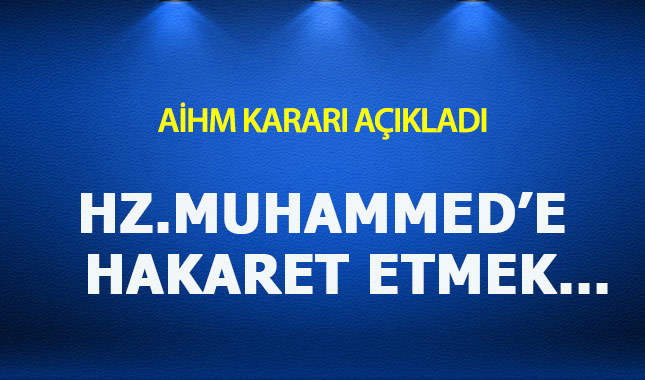 Hz Muhammed'e (SAV) hakaret ifade özgürlüğü değil