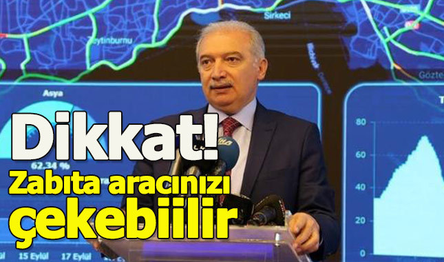 İBB'den zabıtaya araç çekme yetkisi