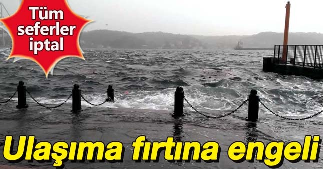 İDO ve BUDO seferlerine fırtına engeli
