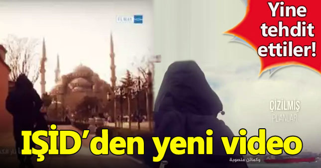 IŞİD'den "İstanbul" içerikli yeni tehdit videosu