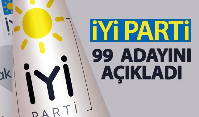 İYİ Parti 99 belediye başkan adayını açıkladı