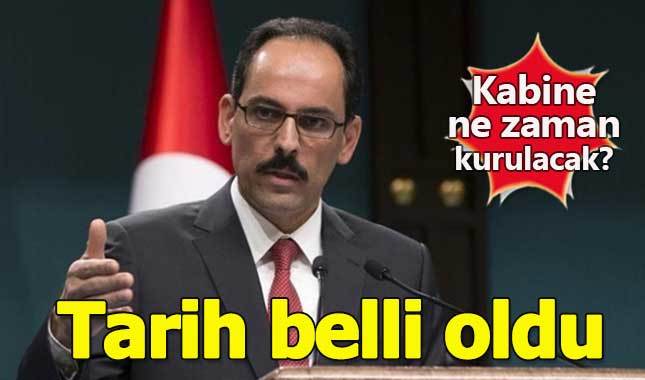 İbrahim Kalın, yeni kabinenin kurulacağı tarihi açıkladı