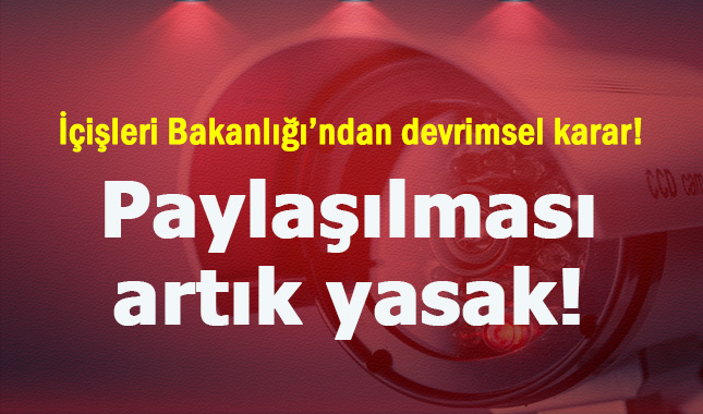 İçişleri Bakanlığı, güvenlik kamerası görüntülerini paylaşanlara soruşturma açacak