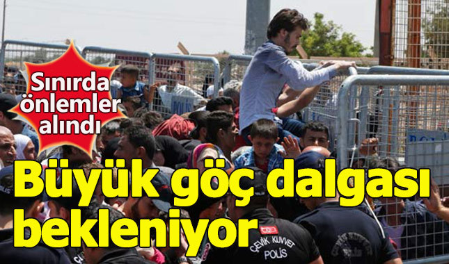 İdlib'den gelecek göç dalgasına karşı sınırda önlem