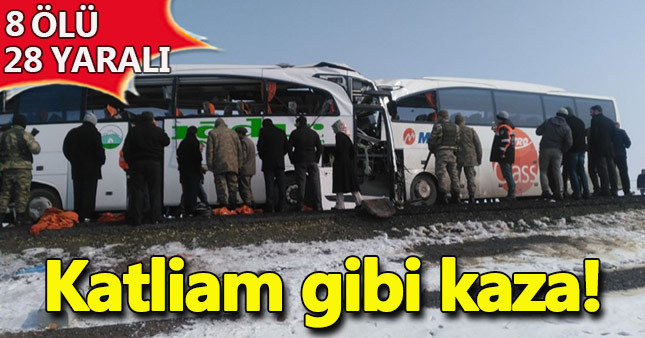 Iğdır'da katliam gibi kaza 8 ölü 28 yaralı