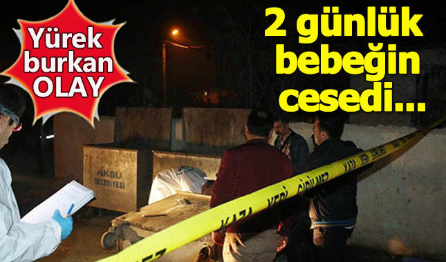 İki günlük bebeğin cesedi bulundu