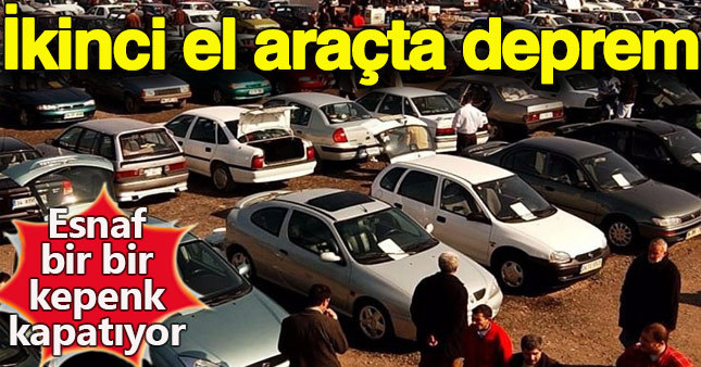 İkinci el araç piyasası çöktü