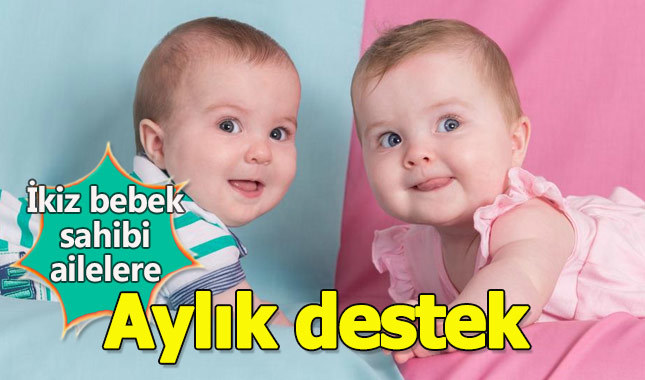 İkiz bebek sahiplerine devletten aylık 150 TL yardım