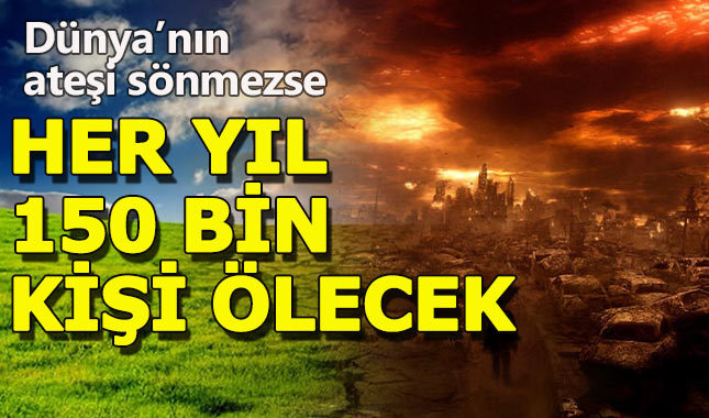 İklim değişikliği Avrupa'da her yıl 150 bin kişinin ölmesine neden olacak