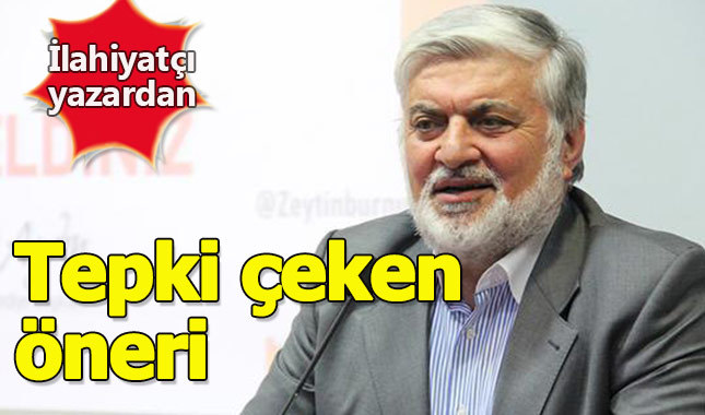 İlahiyatçı akademisyenden tartışma yaratan öneri