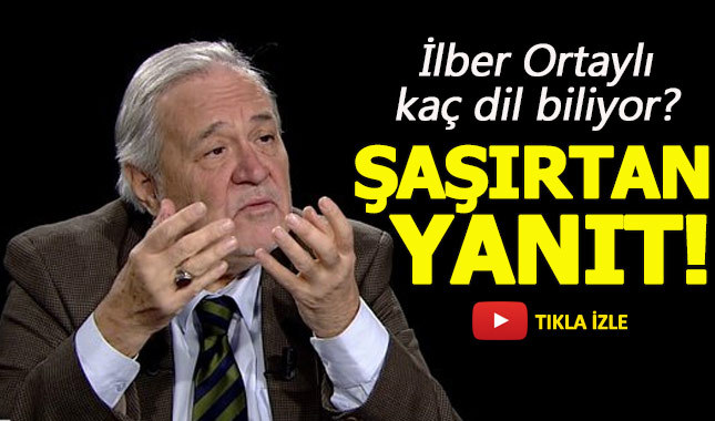 İlber Ortaylı kaç dil bildiğini açıkladı