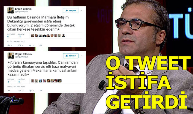İletişimciler için "yırtınıyorlar" twiti atan Marmara İLEF dekanı istifa etti
