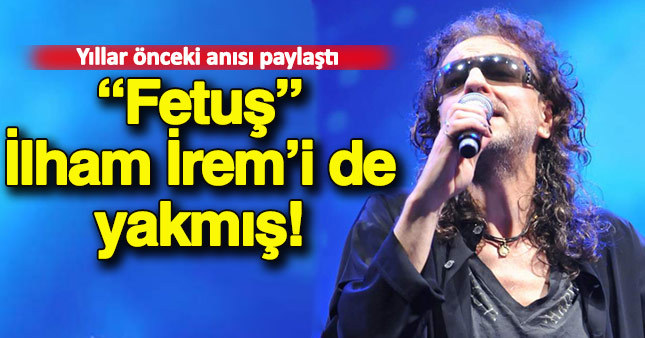 İlhan İrem yıllar önceki FETÖ anısı paylaştı