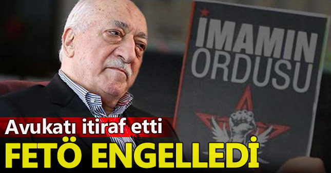 İmamın Ordusu'nu FETÖ engelledi