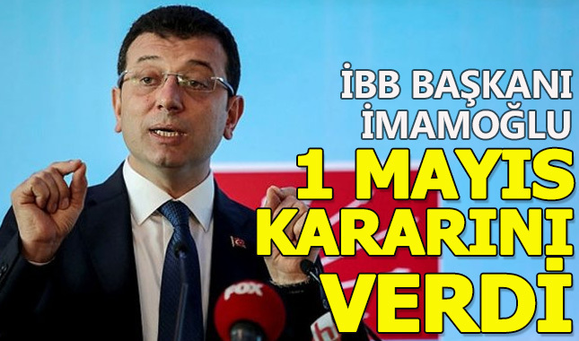 İmamoğlu'ndan 1 Mayıs açıklaması