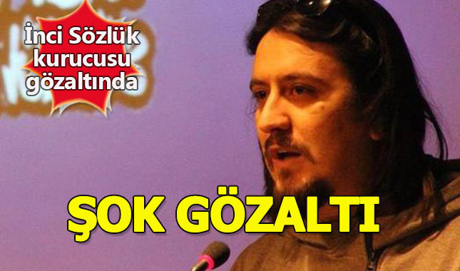 İnci Sözlük kurucusu Serkan İnci gözaltına alındı - Kimdir neden gözaltına alındı?