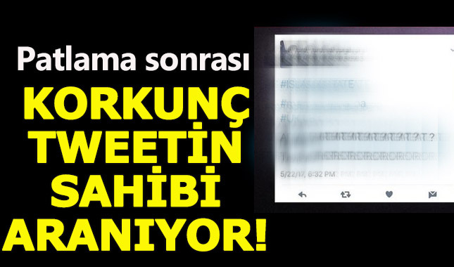 İngiltere'deki patlama sonrası kan donduran tweet!