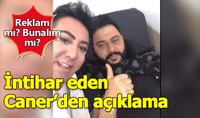 İntihar eden Caner Toygar'dan ilk açıklama