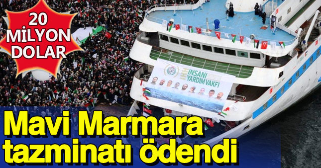 İsrail Mavi Marmara tazminatını ödedi