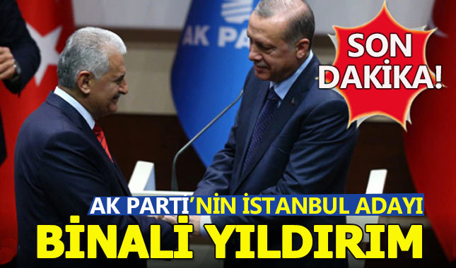 İstanbul Büyükşehir Belediye Başkan Adayı Binali Yıldırım oldu