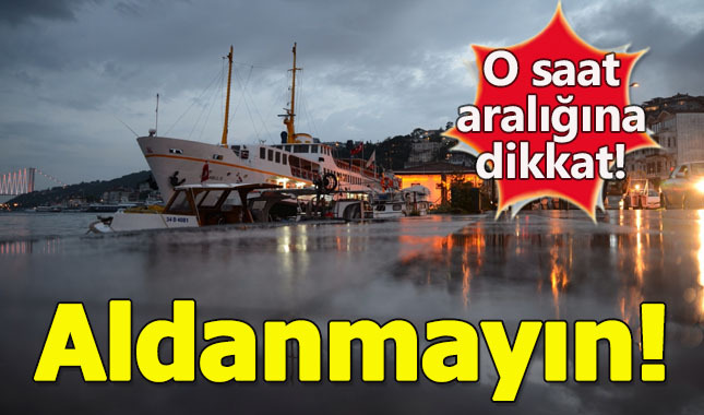 İstanbul için sağanak yağış uyarısı yapıldı
