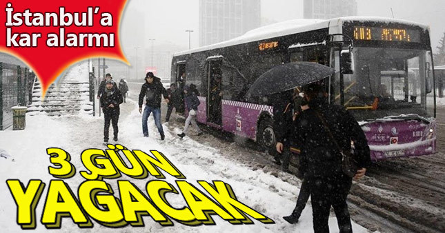 İstanbul kara doyacak! 3 gün boyunca...