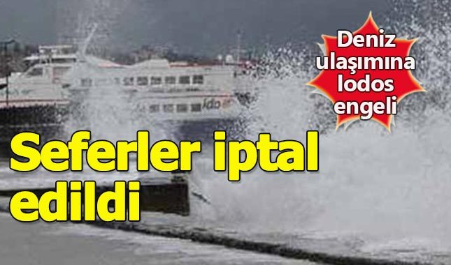 İstanbul ve Bursa'da deniz ulaşımına lodos engeli