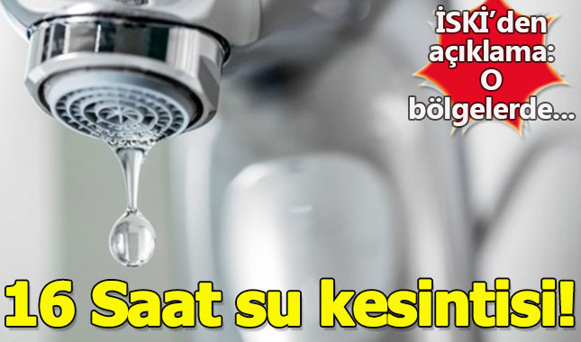 İstanbul'da 16 saat su kesintisi!