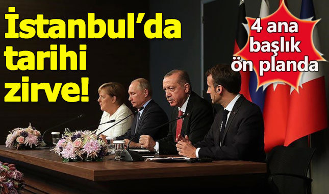 İstanbul'da 4'lü zirve gerçekleşti