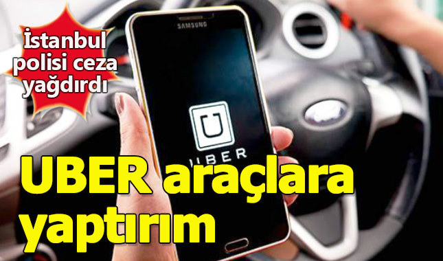 İstanbul'da UBER araçlara ceza yağdı