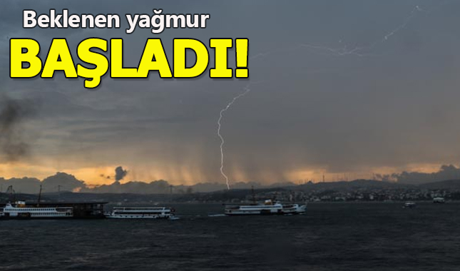 İstanbul'da beklenen yağmur başladı! Fırtına etkisini gösteriyor dikkat!