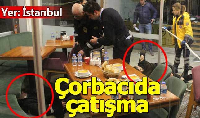 İstanbul'da çorbacıda sabaha karşı çatışma