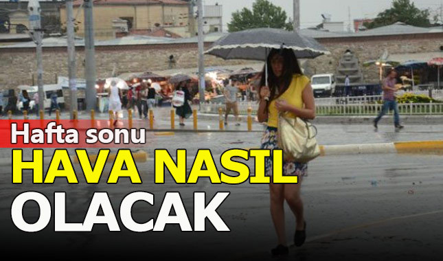 İstanbul'da hafta sonu hava nasıl olacak?
