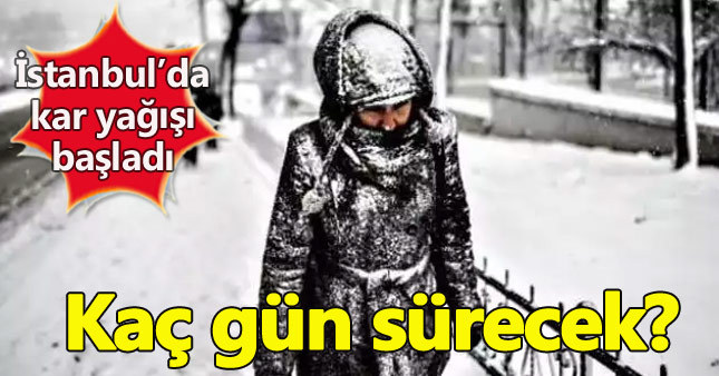 İstanbul'da kar yağışı kaç gün sürecek?