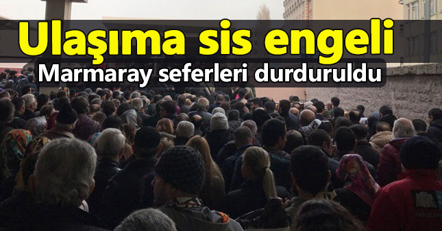 İstanbul'da ulaşıma sis engeli!
