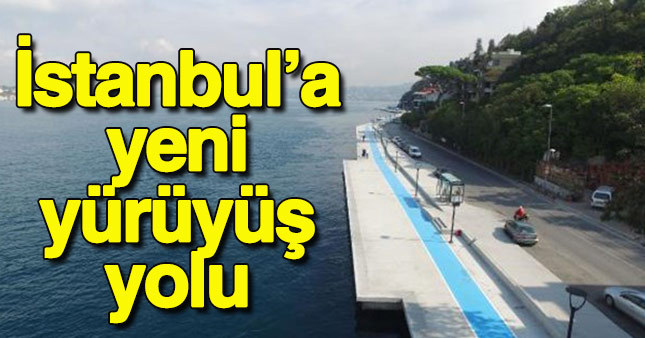 İstanbul'un yeni yürüyüş yolu hazır