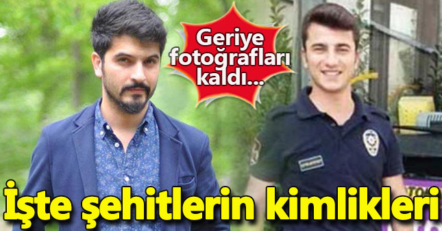 İşte şehitlerin kimlikleri...