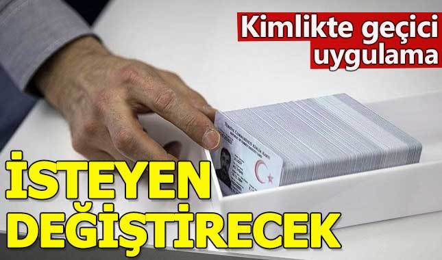 İsteyen ad ve soyadını bir kereliğine mahsus değiştirebiliyor